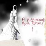 el fulminador - roma remixes I
